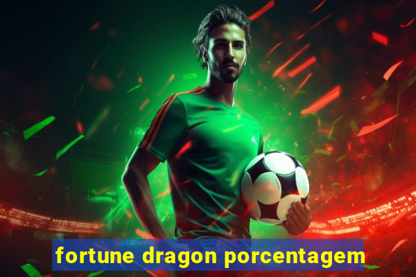 fortune dragon porcentagem