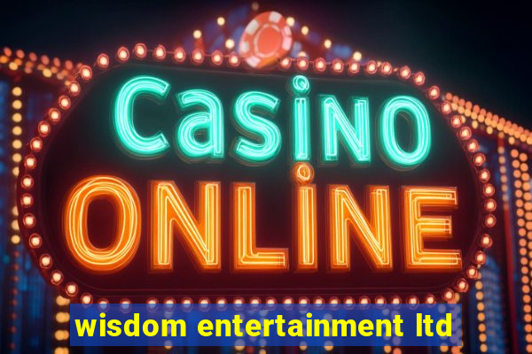 wisdom entertainment ltd