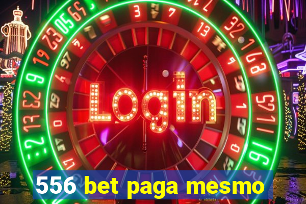 556 bet paga mesmo