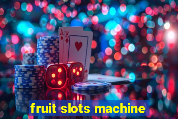 fruit slots machine