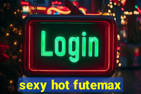 sexy hot futemax