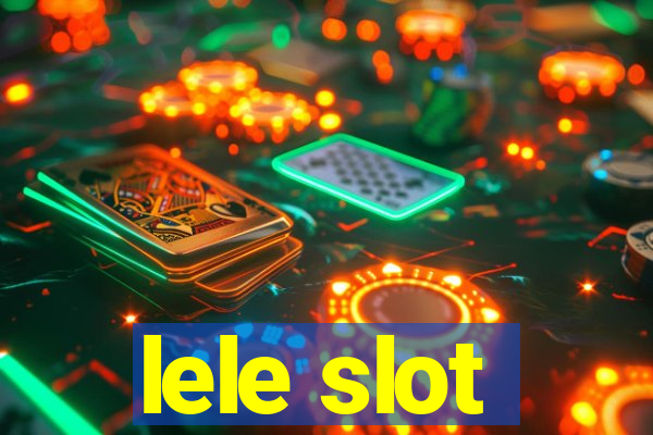 lele slot