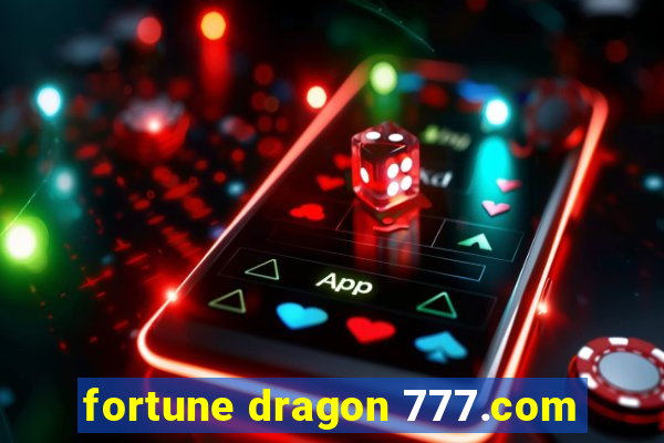 fortune dragon 777.com