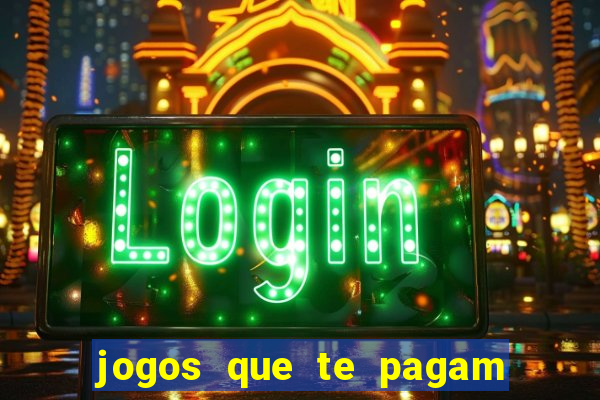 jogos que te pagam para jogar