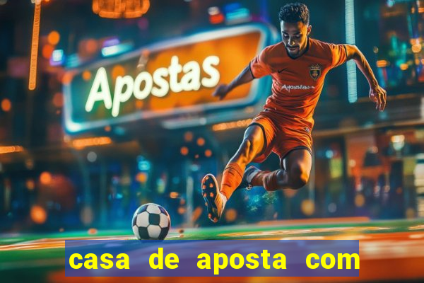 casa de aposta com bonus de cadastro sem deposito