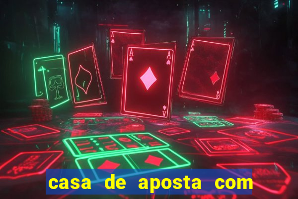 casa de aposta com bonus de cadastro sem deposito