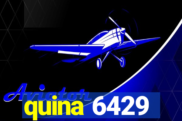 quina 6429