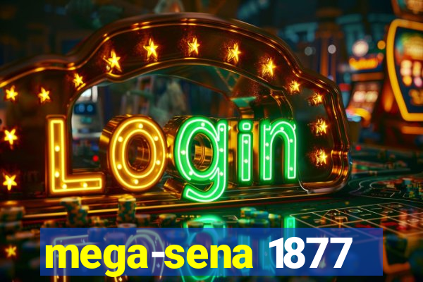 mega-sena 1877