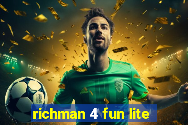 richman 4 fun lite