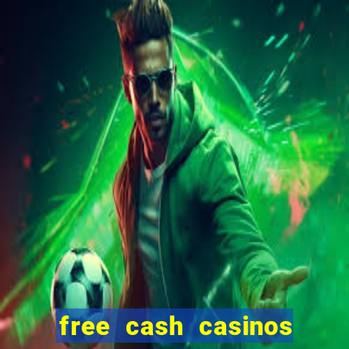 free cash casinos no deposit