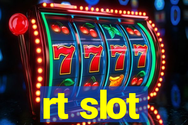 rt slot