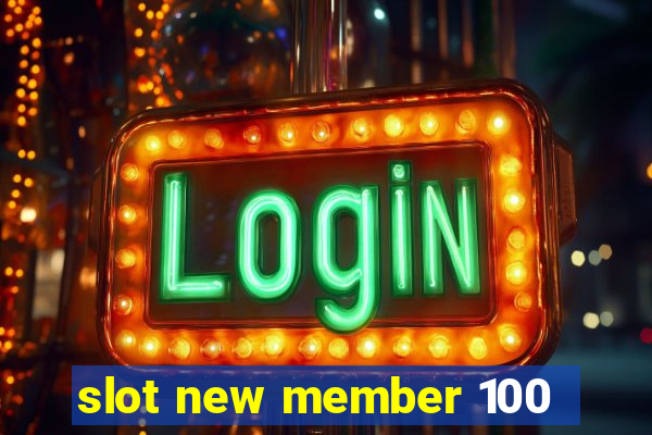 slot new member 100