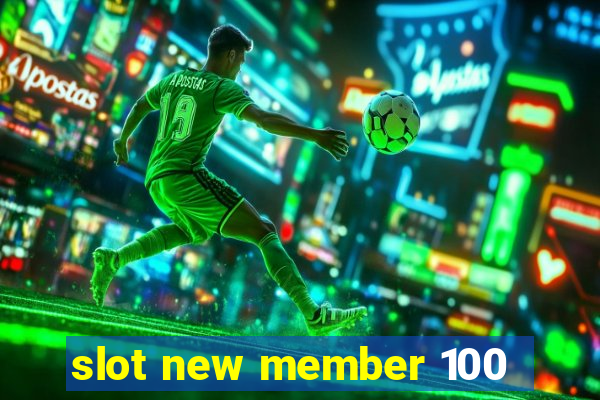 slot new member 100