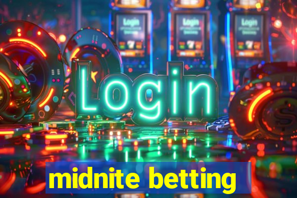 midnite betting