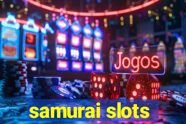 samurai slots