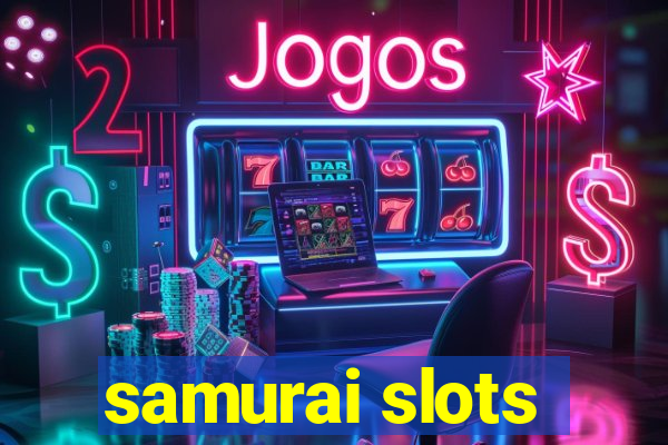 samurai slots