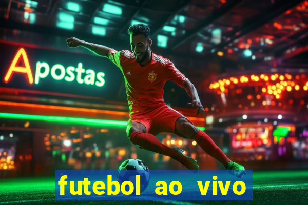 futebol ao vivo sem travar