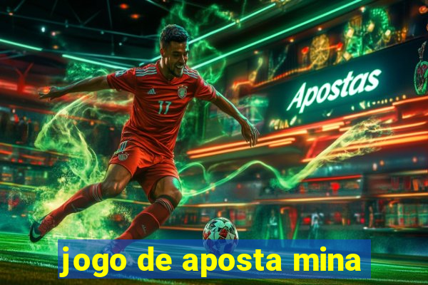 jogo de aposta mina