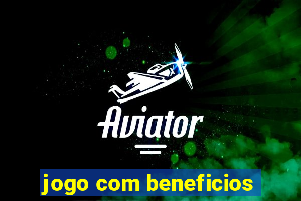 jogo com beneficios