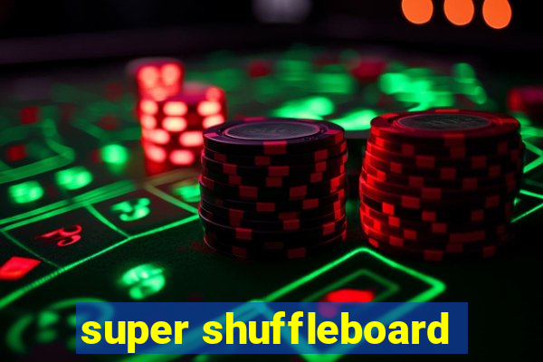 super shuffleboard