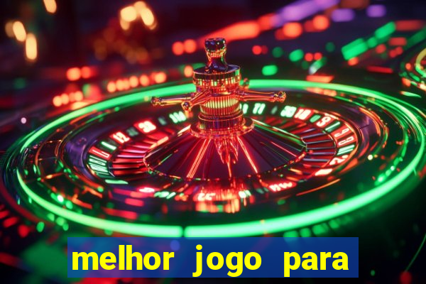 melhor jogo para apostar hoje