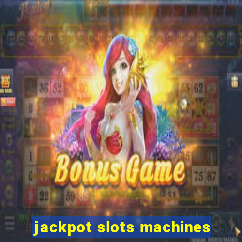 jackpot slots machines