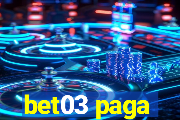 bet03 paga