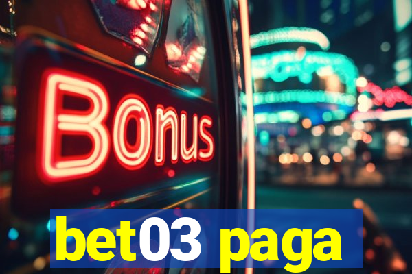 bet03 paga