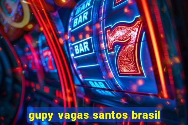 gupy vagas santos brasil