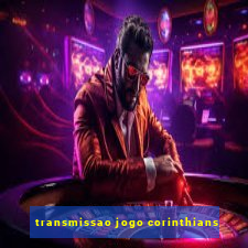 transmissao jogo corinthians