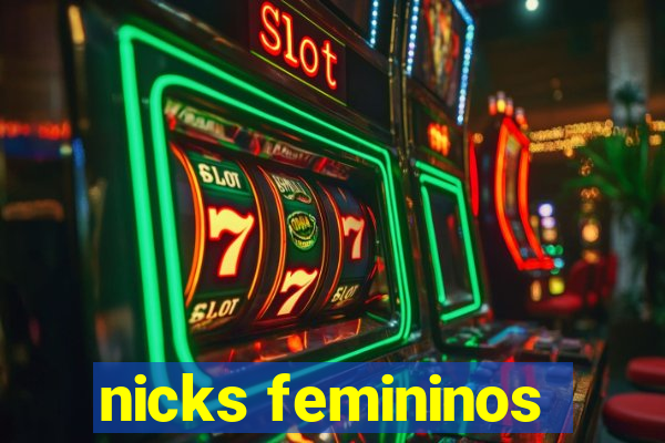 nicks femininos