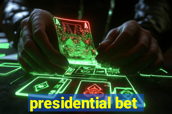 presidential bet