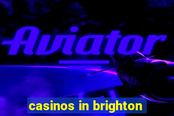 casinos in brighton