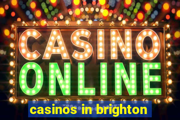 casinos in brighton