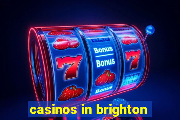 casinos in brighton