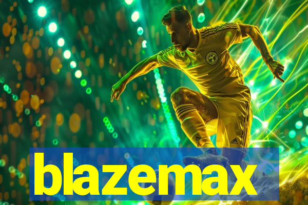 blazemax