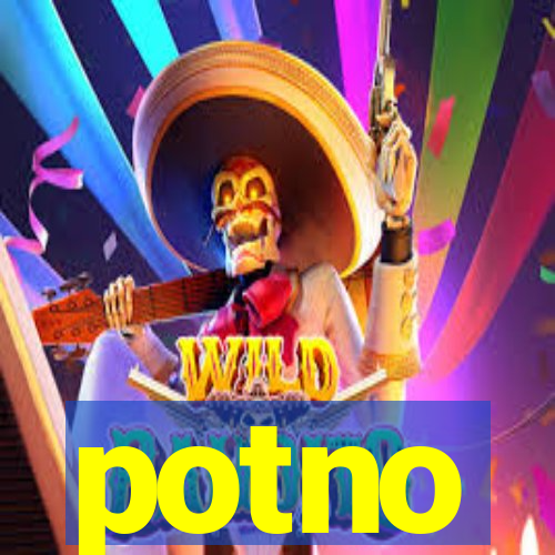 potno