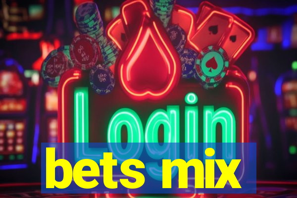 bets mix