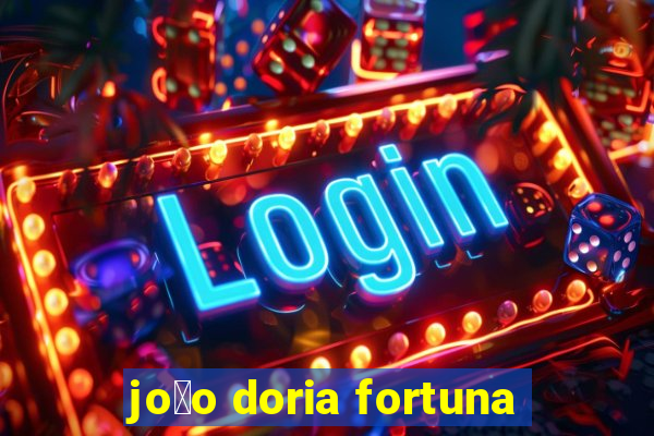 jo茫o doria fortuna