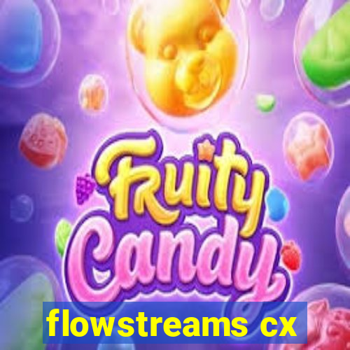 flowstreams cx