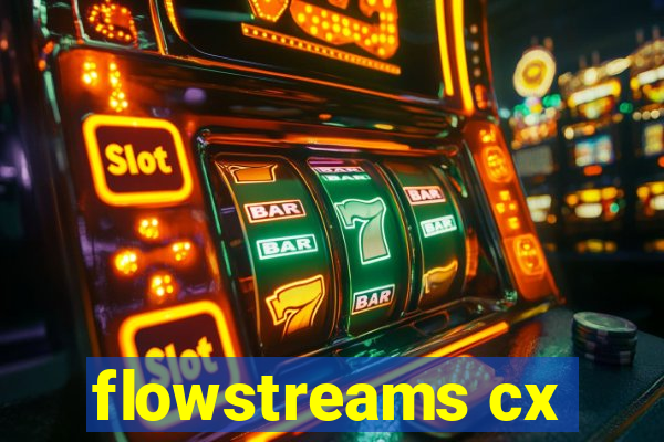 flowstreams cx