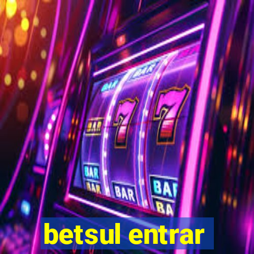 betsul entrar