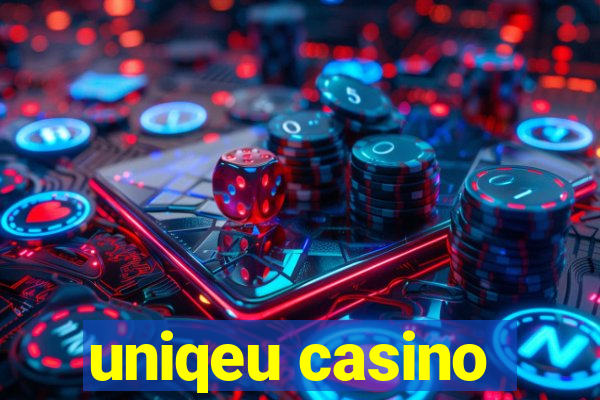 uniqeu casino