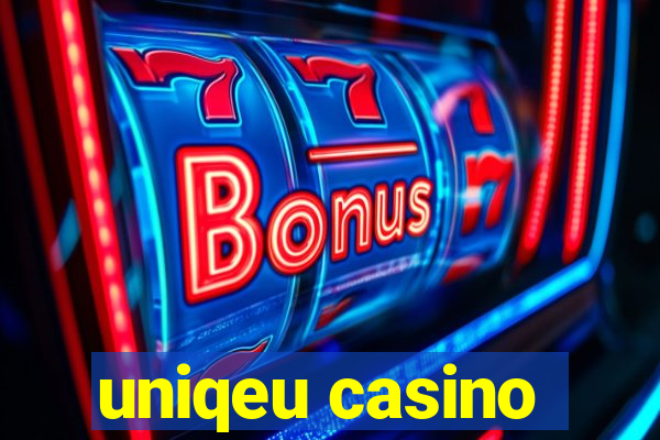 uniqeu casino