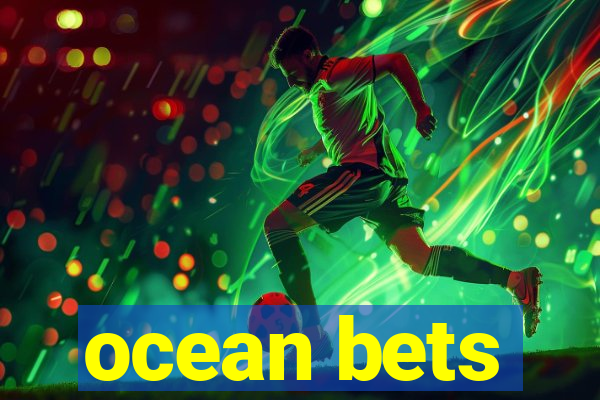 ocean bets