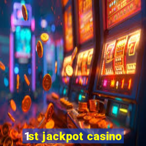 1st jackpot casino