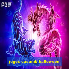 jogos casanik halloween