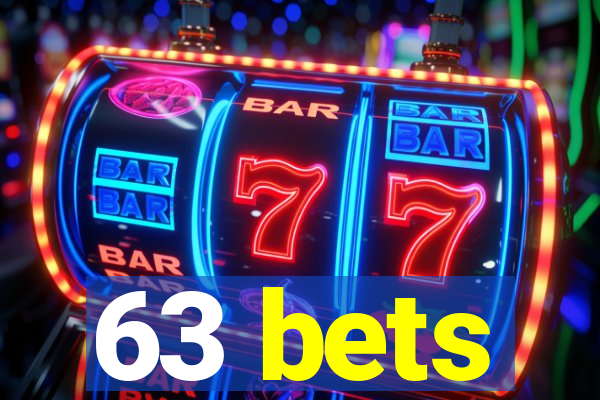 63 bets