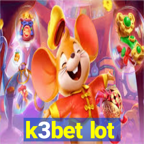 k3bet lot