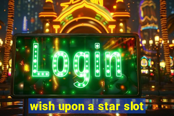 wish upon a star slot